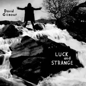 David Gilmour - Luck and Strange - 2024 (BR 7 1 to 2 0 24-48)