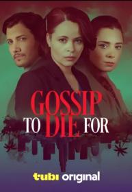 Gossip To Die For 2024 720p WEB-DL x264 BONE