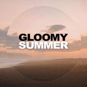 Various Artists - Gloomy Summer (2024) Mp3 320kbps [PMEDIA] ⭐️