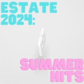 Various Artists - Estate 2024 Summer Hits (2024) Mp3 320kbps [PMEDIA] ⭐️