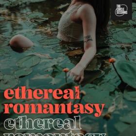 Various Artists - ethereal romantasy by The Circle Sessions (2024) Mp3 320kbps [PMEDIA] ⭐️