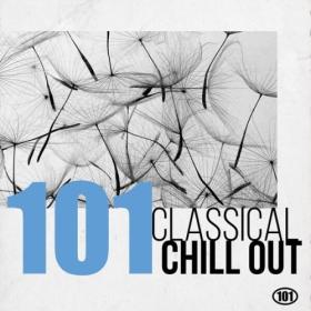 Various Artists - 101 - Classical Chill Out (2024) Mp3 320kbps [PMEDIA] ⭐️