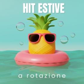 Various Artists - Hit estive a rotazione (2024) Mp3 320kbps [PMEDIA] ⭐️