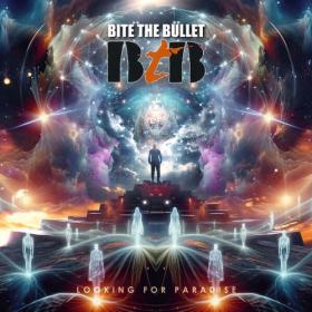 Bite The Bullet - Looking for Paradise (2024) [24Bit-48kHz] FLAC [PMEDIA] ⭐️