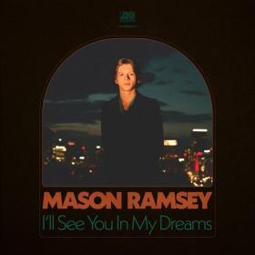 Mason Ramsey - I'll See You In My Dreams (2024) Mp3 320kbps [PMEDIA] ⭐️