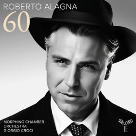 Roberto Alagna - Roberto Alagna 60 (2024) [24Bit-96kHz] FLAC [PMEDIA] ⭐️