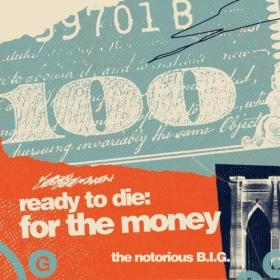 The Notorious B I G  - Ready To Die For The Money (2024) Mp3 320kbps [PMEDIA] ⭐️