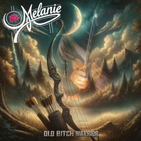 Melanie - Old Bitch Warrior  (2024 Remastered & Expanded Version) (2024) [16Bit-44.1kHz] FLAC [PMEDIA] ⭐️