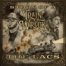 The Lacs - Story of a Trainwreck (2024) Mp3 320kbps [PMEDIA] ⭐️