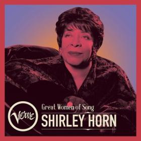 Shirley Horn - Great Women Of Song_ Shirley Horn (2024) Mp3 320kbps [PMEDIA] ⭐️