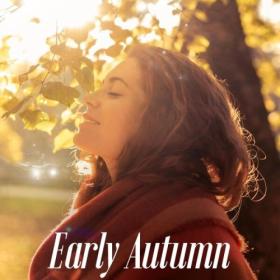 Various Artists - Early Autumn (2024) Mp3 320kbps [PMEDIA] ⭐️