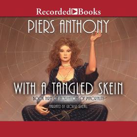 Piers Anthony - 2008 - With a Tangled Skein (Fantasy)