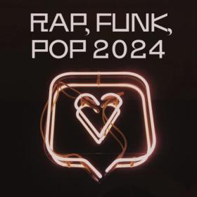 Various Artists - Rap Funk Pop 2024 (2024) Mp3 320kbps [PMEDIA] ⭐️