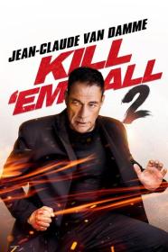 Kill Em All 2 2024 2160p WEB-DL DDP5.1 H 265-XEBEC[TGx]