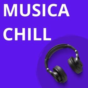 Various Artists - Musica Chill (2024) Mp3 320kbps [PMEDIA] ⭐️