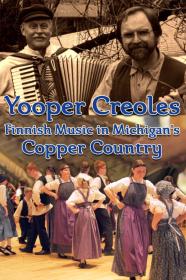 Yooper Creoles Finnish Music In Michigans Copper Country (2019) [720p] [WEBRip] [YTS]