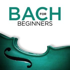 Various Artists - Bach for Beginners (2024) Mp3 320kbps [PMEDIA] ⭐️