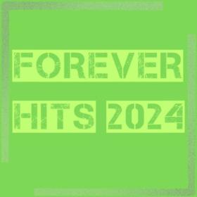 Various Artists - Forever HITS 2024 (2024) Mp3 320kbps [PMEDIA] ⭐️