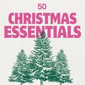 Various Artists - 50 Christmas Essentials (2024) Mp3 320kbps [PMEDIA] ⭐️