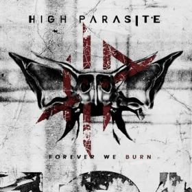 High Parasite - Forever We Burn (2024) Mp3 320kbps [PMEDIA] ⭐️