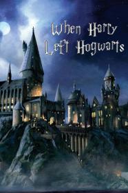 When Harry Left Hogwarts (2011) [1080p] [BluRay] [5.1] [YTS]