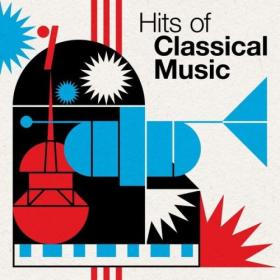 Various Artists - Hits of Classical Music (2024) Mp3 320kbps [PMEDIA] ⭐️