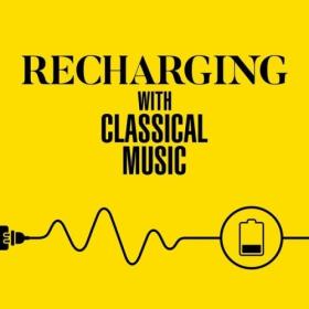 Various Artists - Recharging with Classical Music (2024) Mp3 320kbps [PMEDIA] ⭐️