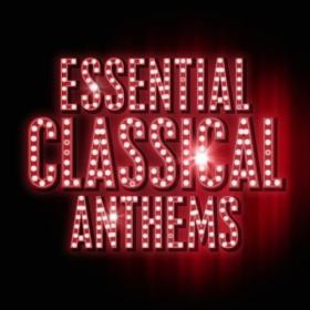 Various Artists - Essential Classical Anthems (2024) Mp3 320kbps [PMEDIA] ⭐️