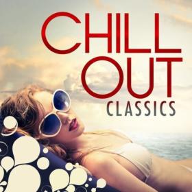 Various Artists - Chil Out Classics (2024) Mp3 320kbps [PMEDIA] ⭐️