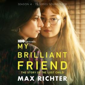 Max Richter - My Brilliant Friend Season 4 (Original Soundtrack) (2024) Mp3 320kbps [PMEDIA] ⭐️