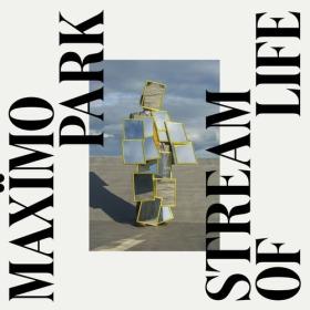 Maximo Park - Stream Of Life (2024) Mp3 320kbps [PMEDIA] ⭐️