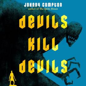 Johnny Compton - 2024 - Devils Kill Devils (Horror)