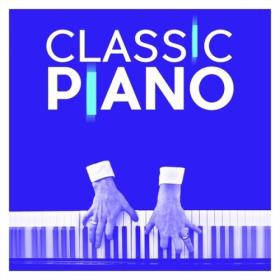 Various Artists - Classic Piano (2024) Mp3 320kbps [PMEDIA] ⭐️