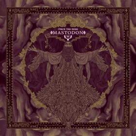 Mastodon - Crack the Skye (15th Anniversary Deluxe Edition) (2024) [24Bit-88 2kHz] FLAC [PMEDIA] ⭐️