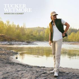 Tucker Wetmore - Waves On A Sunset (2024) [24Bit-48kHz] FLAC [PMEDIA] ⭐️