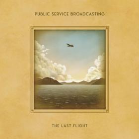 Public Service Broadcasting - The Last Flight (2024) [24Bit-44.1kHz] FLAC [PMEDIA] ⭐️