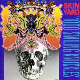 Skin Yard - 1000 Smiling Knuckles (1991) [EAC-FLAC]