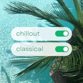 Johann Sebastian Bach - Chillout Classical Vol  II (2024) Mp3 320kbps [PMEDIA] ⭐️