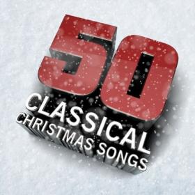 Various Artists - 50 Classical Christmas Songs (2024) Mp3 320kbps [PMEDIA] ⭐️