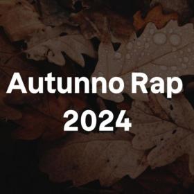 Various Artists - Autunno Rap 2024 (2024) Mp3 320kbps [PMEDIA] ⭐️