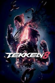 TEKKEN.8.v1.08.01.REPACK-KaOs