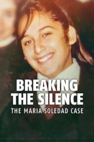 Breaking the Silence The Maria Soledad Case 2024 1080p WEB h264-EDITH[TGx]