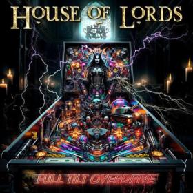 House Of Lords - Full Tilt Overdrive (2024) [24Bit-96kHz] FLAC [PMEDIA] ⭐️