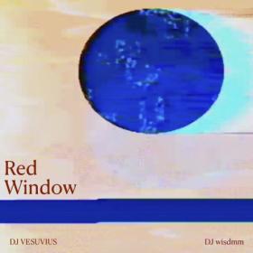 DJ VESUVIUS - Red Window (2024) [24Bit-96kHz] FLAC [PMEDIA] ⭐️