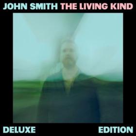 John Smith - The Living Kind  (Deluxe Edition) (2024) [24Bit-96kHz] FLAC [PMEDIA] ⭐️