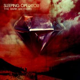 The Barr Brothers - Sleeping Operator (2014) Mp3 320kbps [PMEDIA] ⭐️