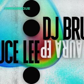 Dj Bruce Lee - Aura EP (2024) Mp3 320kbps [PMEDIA] ⭐️