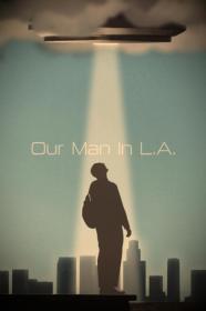 Our Man In L A  (2024) [1080p] [WEBRip] [YTS]