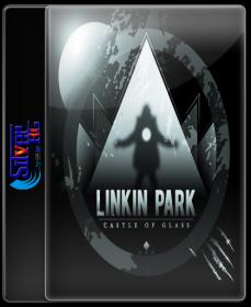 Linkin Park - Castle Of Glass HD 1080P ESubs NimitMak SilverRG