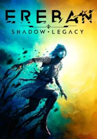 Ereban Shadow Legacy [Repack] by Wanterlude